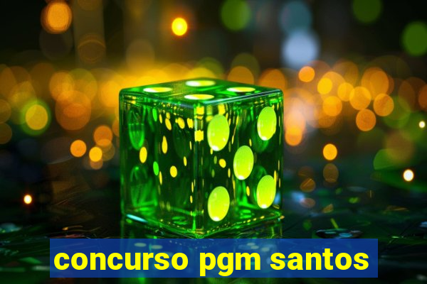 concurso pgm santos